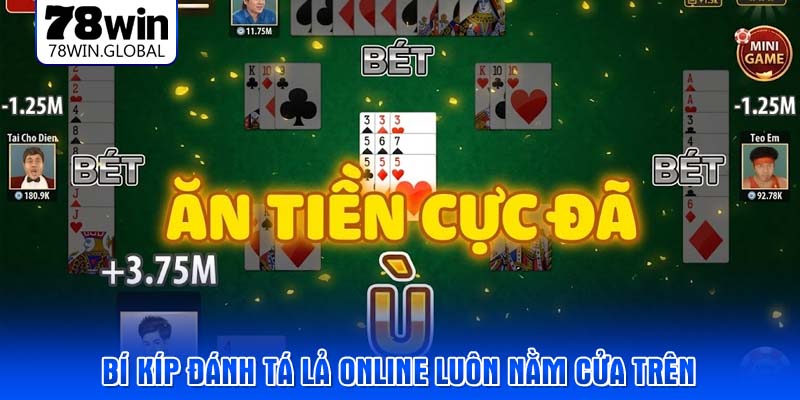 Bí kíp đánh tá lả online luôn nằm cửa trên